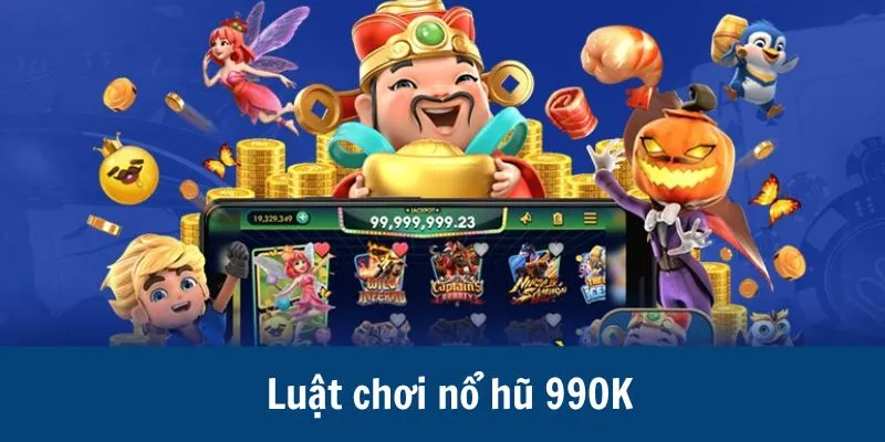 luật vận hành của nổ hũ 99ok